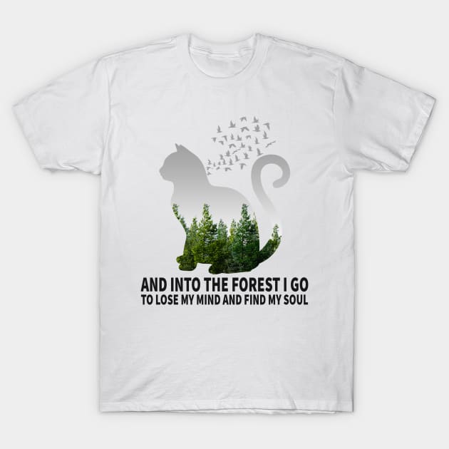 Into The Forest I Go To Lose My Mind Cats Camping Lover T-Shirt by DanYoungOfficial